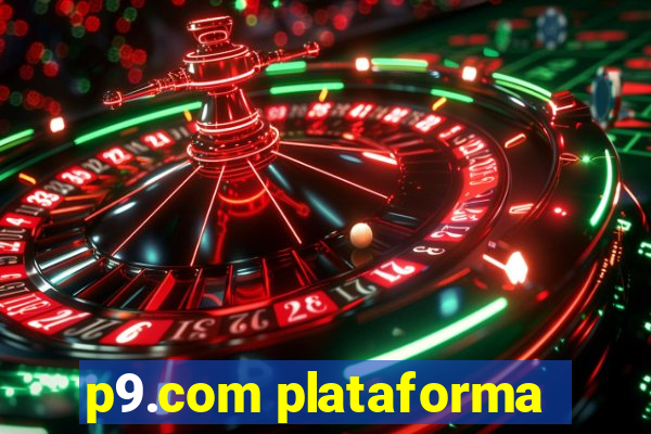 p9.com plataforma
